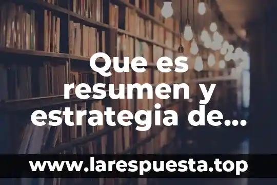 Que es aprendizaje por descubrimiento 8 Que es resumen y estrategia de aprendizaje