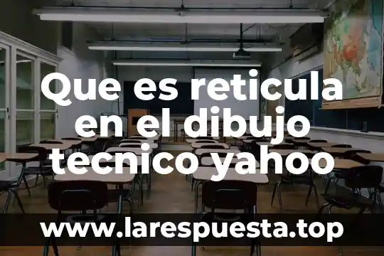 Que es el tiempo de ejecución 5 Que es reticula en el dibujo tecnico yahoo