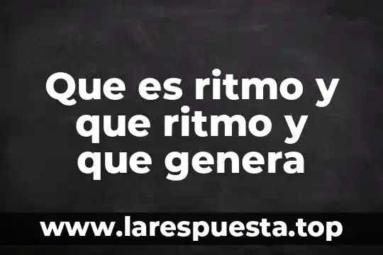 Que es lo que ocurre cuando se genera una explosion 3 Que es ritmo y que ritmo y que genera