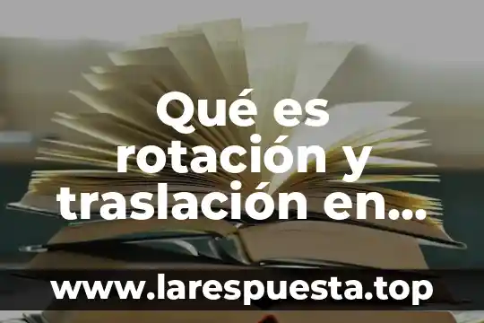 Qué es un cuadernal en términos marineros 5 Qué es rotación y traslación en términos matemáticos