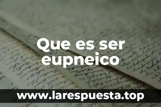 Que es ser eupneico