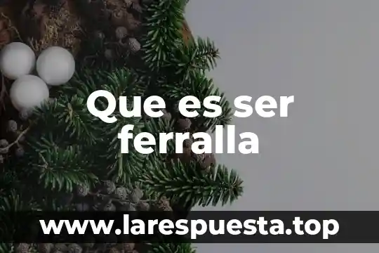 Que es ser ferralla
