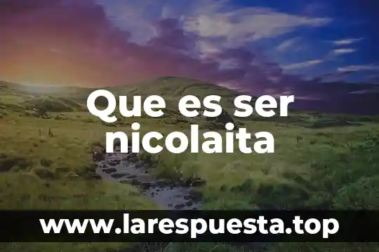 Que es ser nicolaita