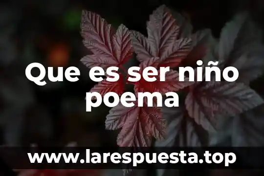 Qué es un niño indigo Yahoo Respuestas 7 Que es ser niño poema