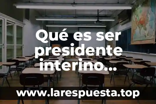 Qué es ser presidente interino Venezuela