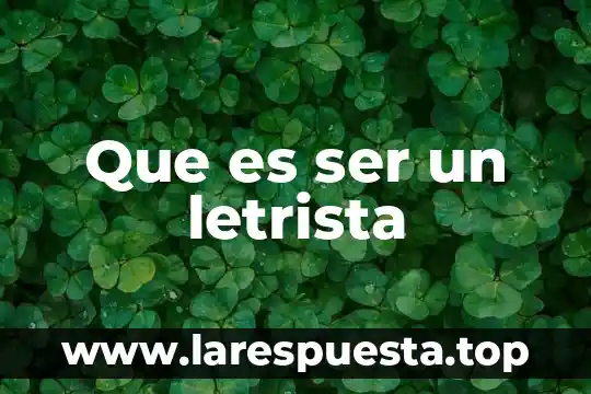 Que es ser un letrista
