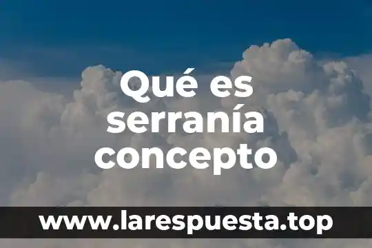 Qué es la unicidad concepto 8 Qué es serranía concepto