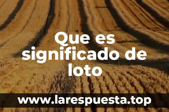 Que es significado de loto