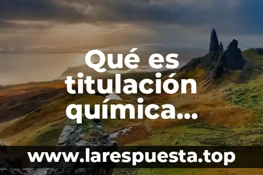 Que es la inseminacion en quimica 5 Qué es titulación química ejemplo