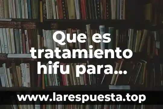 Que es papalote en mexico 5 Que es tratamiento hifu para miomas en mexico