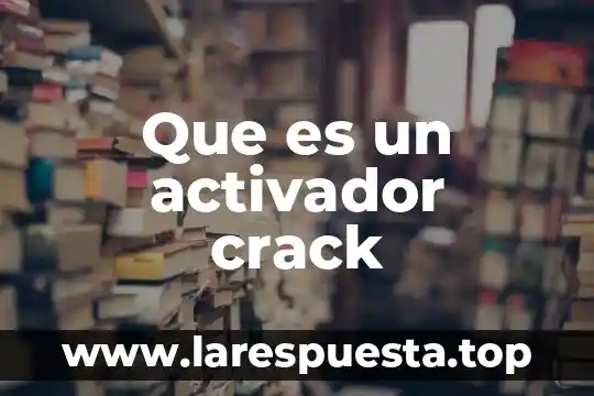Que es ser un topo 7 Que es un activador crack