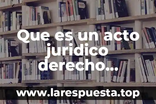 Que es la contabilidad en derecho mercantil 3 Que es un acto juridico derecho mercantil libro