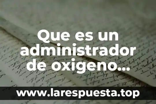 Que es la variable oxigeno disuelto industria 6 Que es un administrador de oxigeno mediante tienda de oxigeno