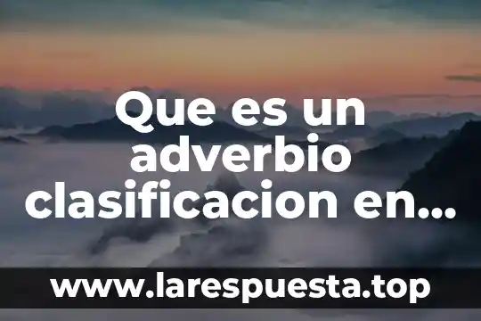 Que es un adverbio clasificacion en ingles