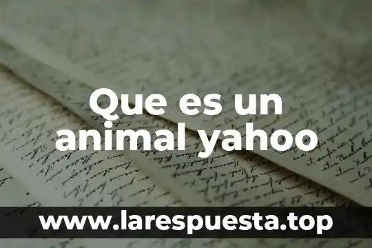 Que es un animal yahoo