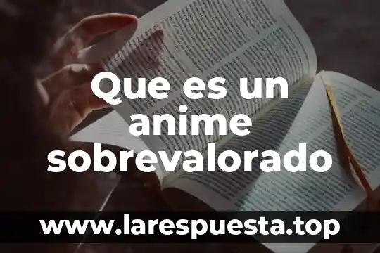 Que es vivir plenamente anime 5 Que es un anime sobrevalorado