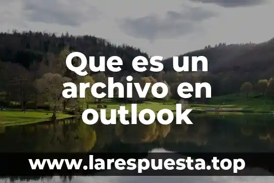 Que es un archivo en outlook