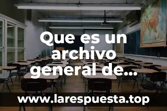 Que es la enciclopedia historia general de la educacion 8 Que es un archivo general de hipertexto