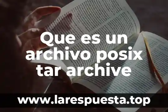 Archivo seto que es 4 Que es un archivo posix tar archive