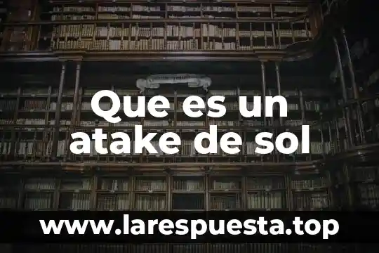 Qué es el gel y el sol sodre las mezclaz 3 Que es un atake de sol