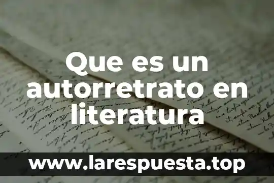 Que es un autorretrato en literatura
