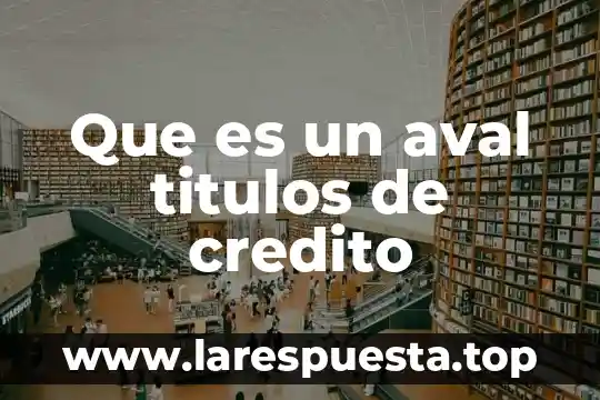 Qué es el crédito joven inadem 4 Que es un aval titulos de credito