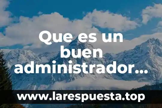 Que es un buen administrador de dinero