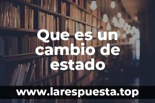 Que es un cambio de paradigma cientifico 5 Que es un cambio de estado