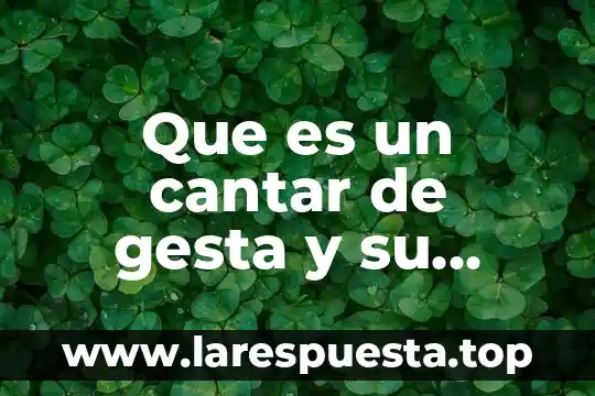 Que es la sociologia comprensiva autor 5 Que es un cantar de gesta y su autor