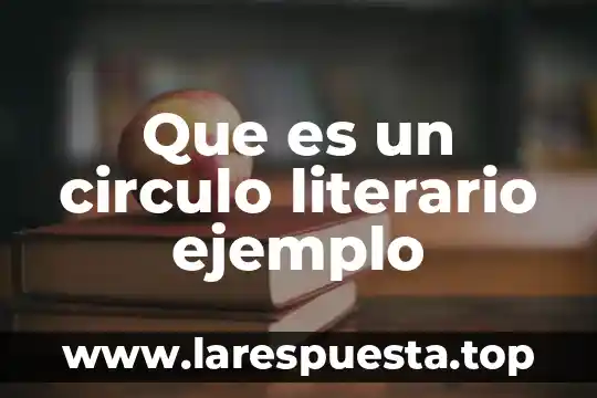 Qué es la supervisión y control 8 Que es un circulo literario ejemplo