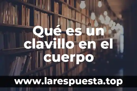 Que es joule en el cuerpo 7 Qué es un clavillo en el cuerpo