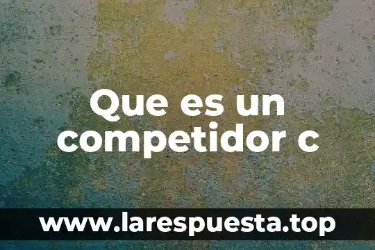Que es ensamblado en c 3 Que es un competidor c
