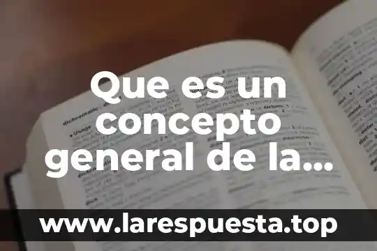 Que es un trabajo por obra determinada 8 Que es un concepto general de la obra