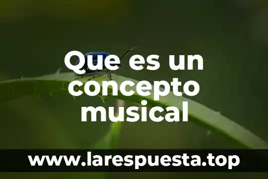 Que es un concepto musical