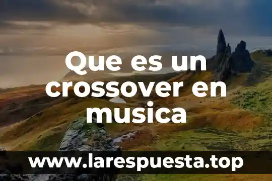 Que es un crossover en musica