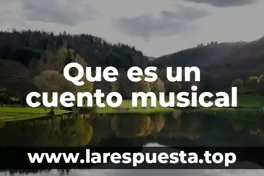 Que es un cuento musical