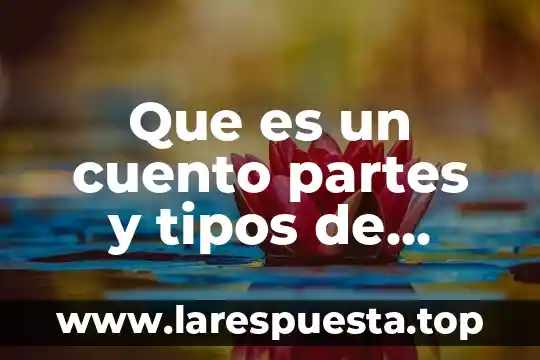 Que es una tabla estadistica y sus partes 4 Que es un cuento partes y tipos de cuentos