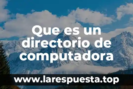 Que es un directorio para niños 5 Que es un directorio de computadora