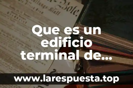 Qué es registro contable con objetivo 5 Que es un edificio terminal de pasajeros