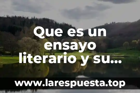 Que es el genero lirico literario 8 Que es un ensayo literario y su extension generalmente