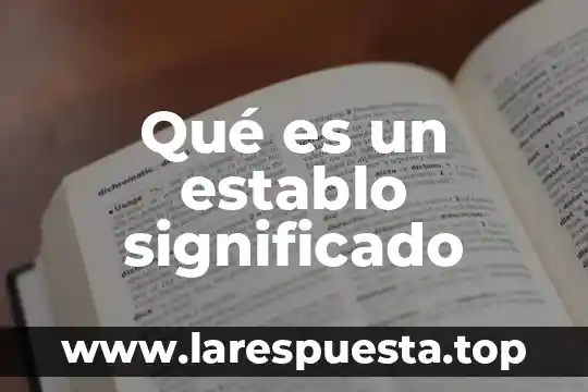 Qué es un establo significado