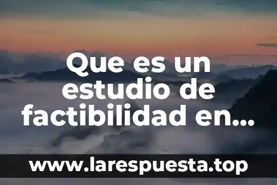 Qué es tendencia de dispersión en informática 5 Que es un estudio de factibilidad en informatica