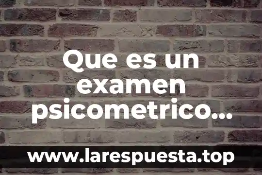 Que es un examen psicometrico de enfermeria