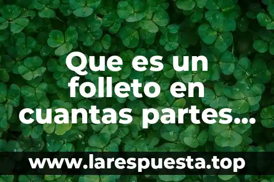 Que es un folleto en cuantas partes se trabaja