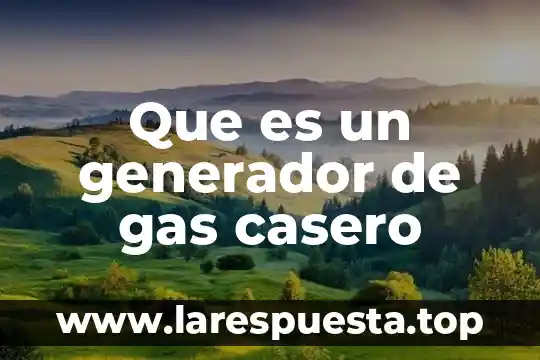 Que es un lider de generador de logros 3 Que es un generador de gas casero