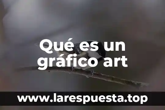 Que es diseñopo grafico 4 Qué es un gráfico art