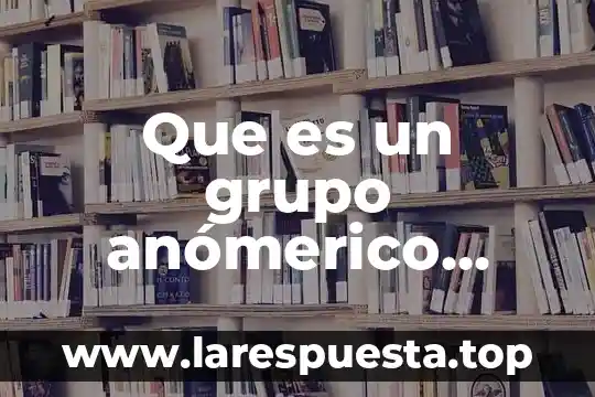 Que es grupo apro 8 Que es un grupo anómerico libre en los disacáridos