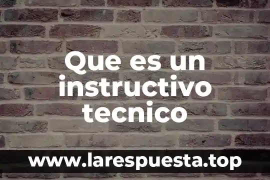 Qué es secretario técnico 4 Que es un instructivo tecnico