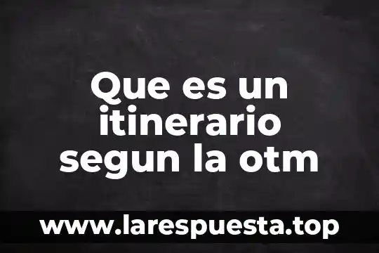Qué es la fantasía según Melanie Klein 5 Que es un itinerario segun la otm