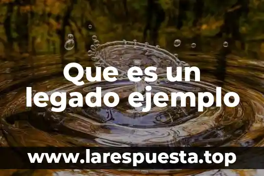 Qué es el legado cultural de Mesopotamia 4 Que es un legado ejemplo